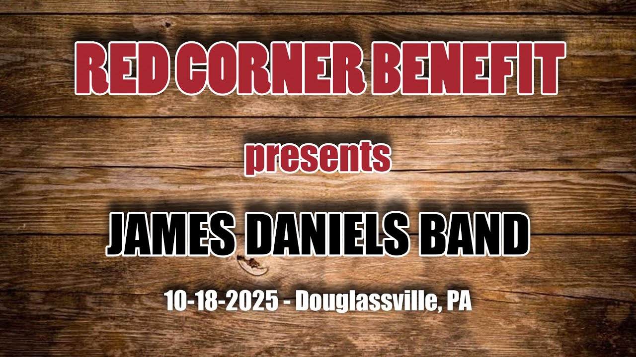 Red Corner Benefit presents James Daniels Band live in Douglassville, PA - 10/18/2025