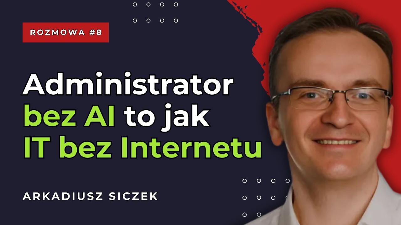 #8 Czy AI zmienia pracę administratorów systemów? Nowa era automatyzacji i monitoringu | Arek Siczek