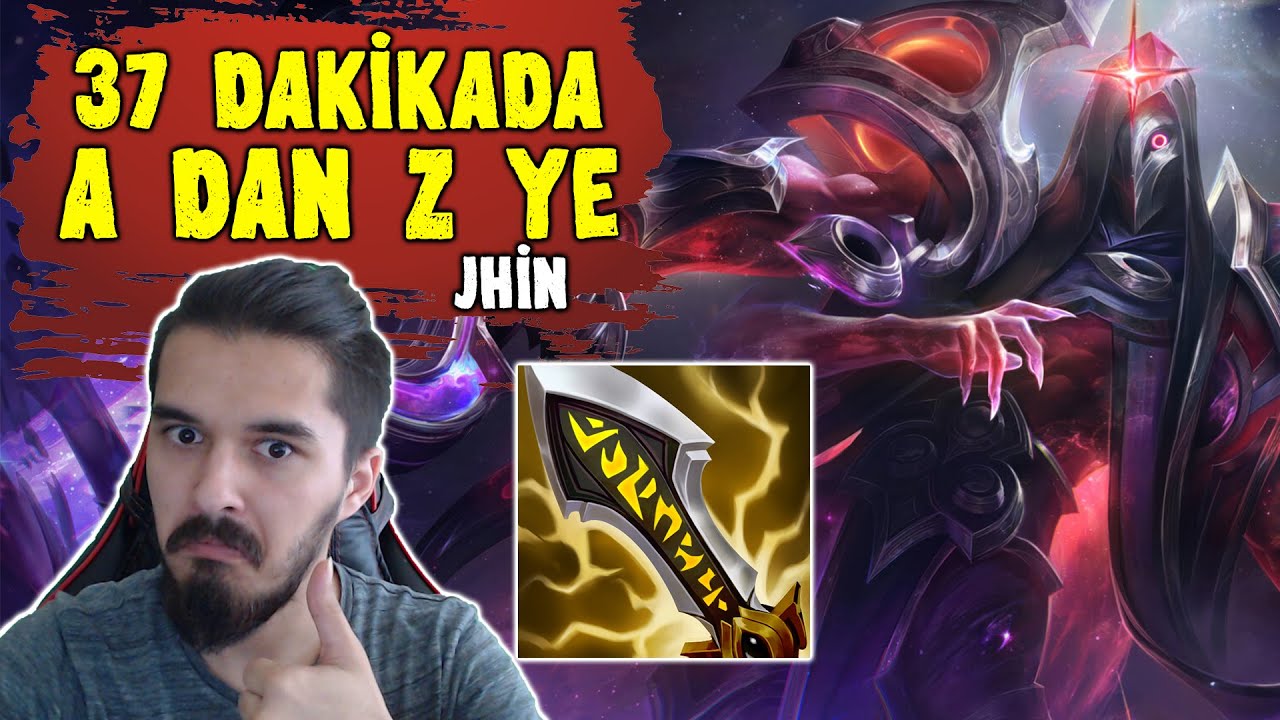 Adamları Jhin Çarptı - 37 Dakikada A dan Z ye - LoL