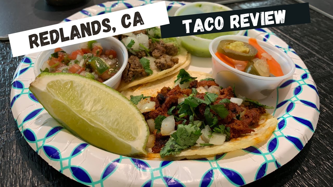 RATING THE BEST TACOS IN REDLANDS,CA!!