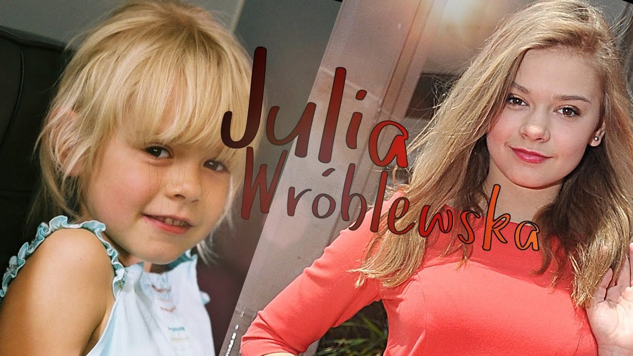 Julia Wr&oacute;blewska | Kiedyś i Teraz