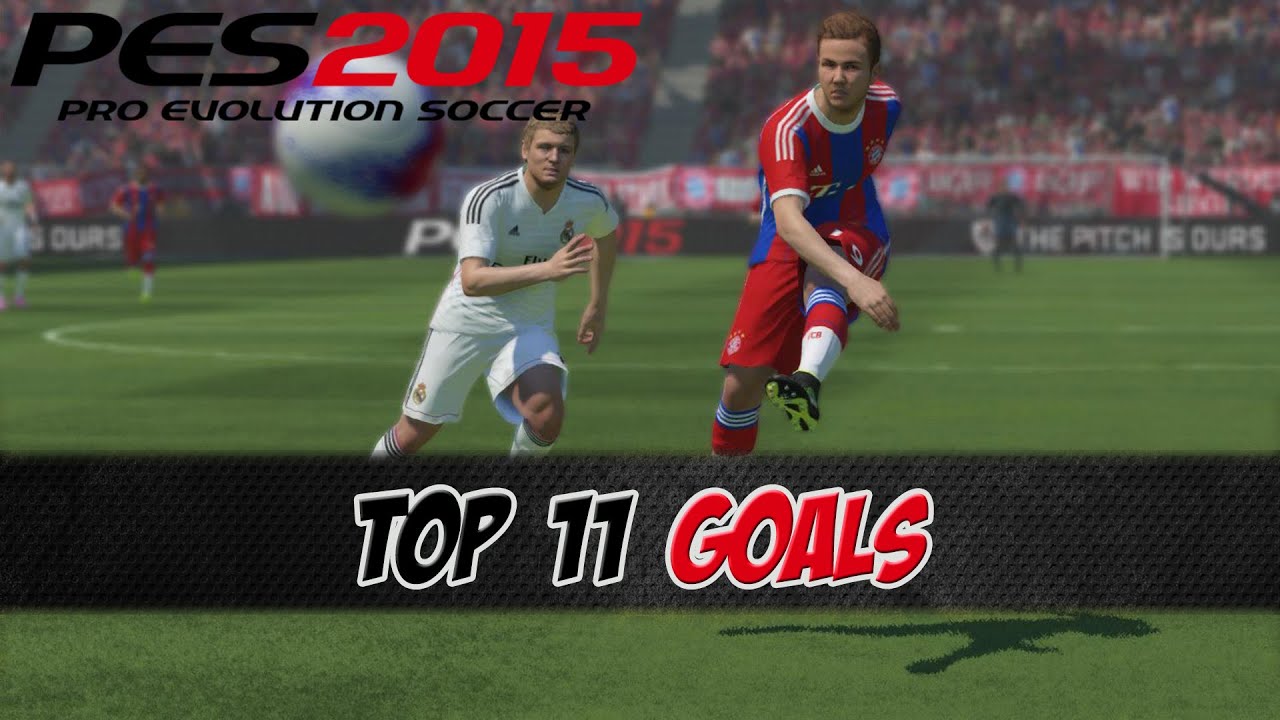 PES 2015 - Top 11 Goals Compilation [PS4]