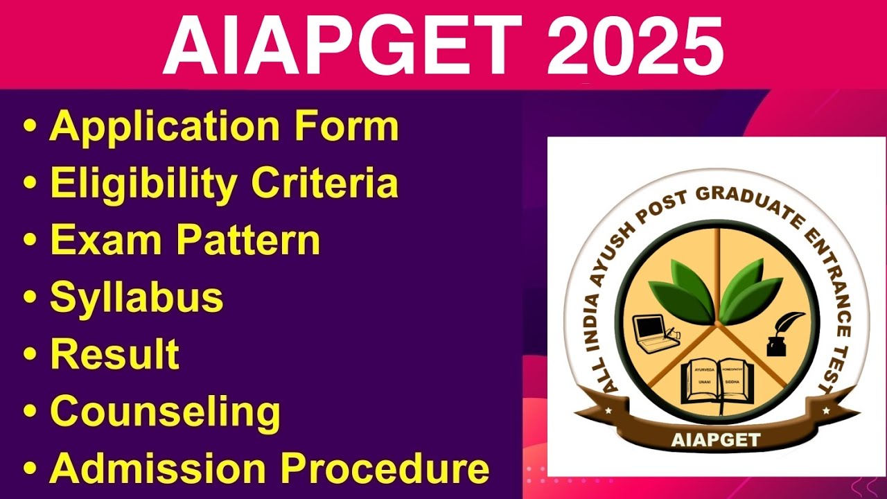 AIAPGET 2025 - Eligibility Criteria, Exam Date, Application form, Syllabus, Counseling