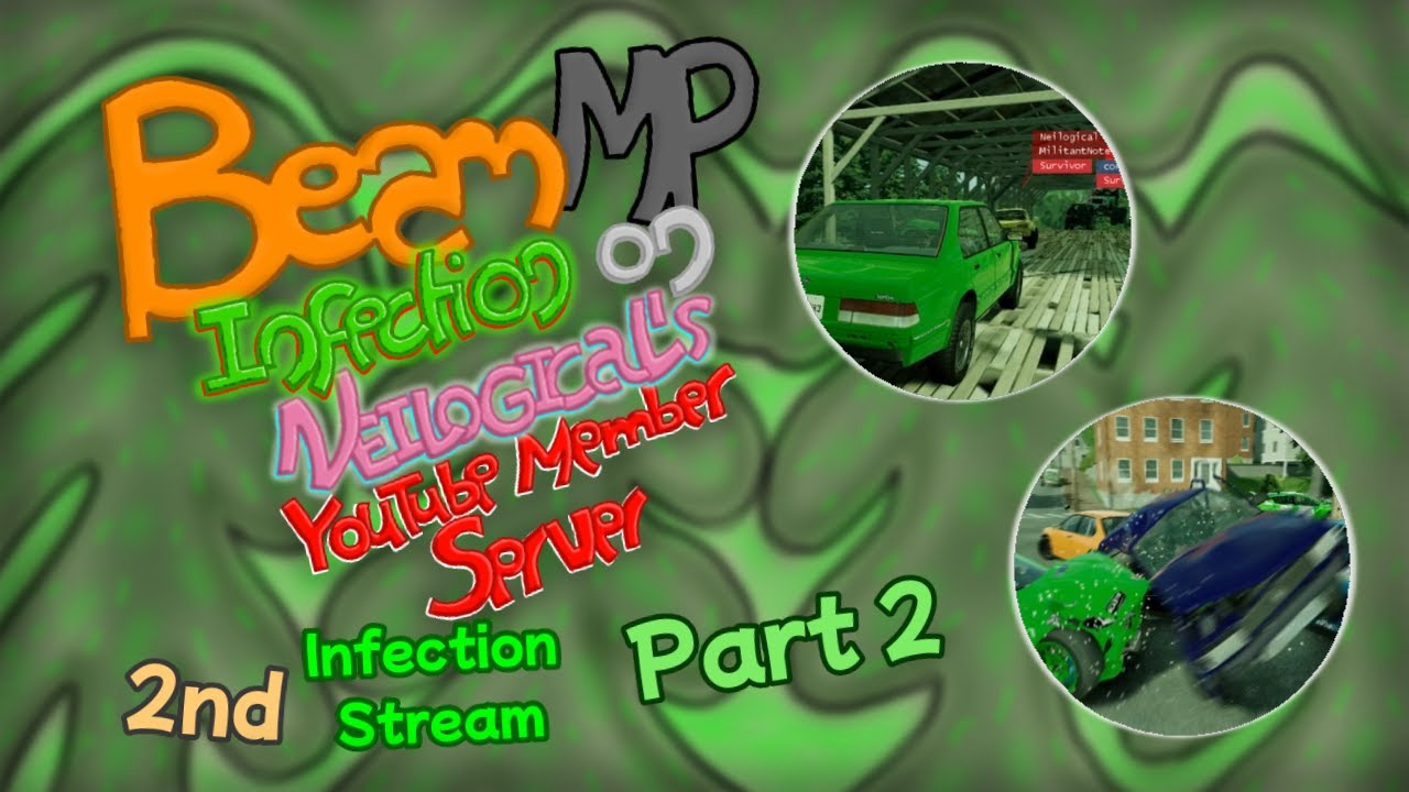 BeamMP - Infection on Neilogical's YouTube Member Server - 2nd Infection Stream (Part 2)