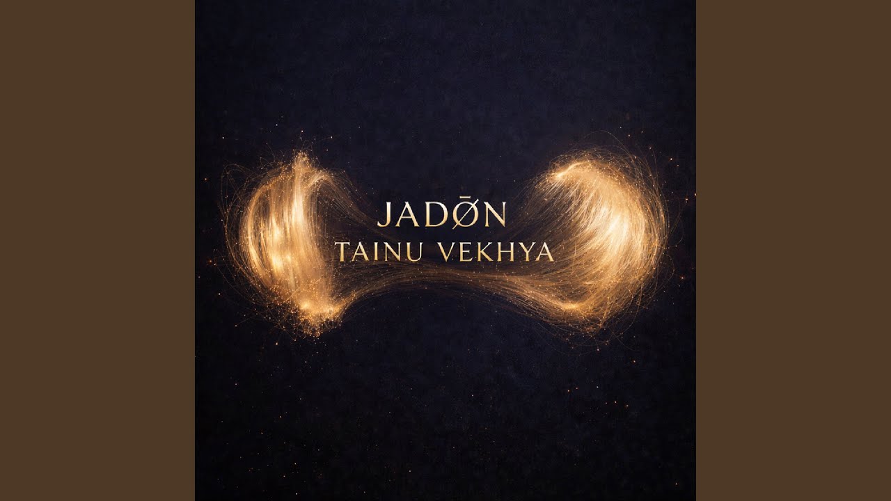 Jadon Tainu Vekhya
