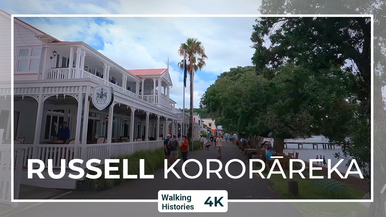 Russel Kororāreka | Aotearoa New Zealand History Walking Tour 4K