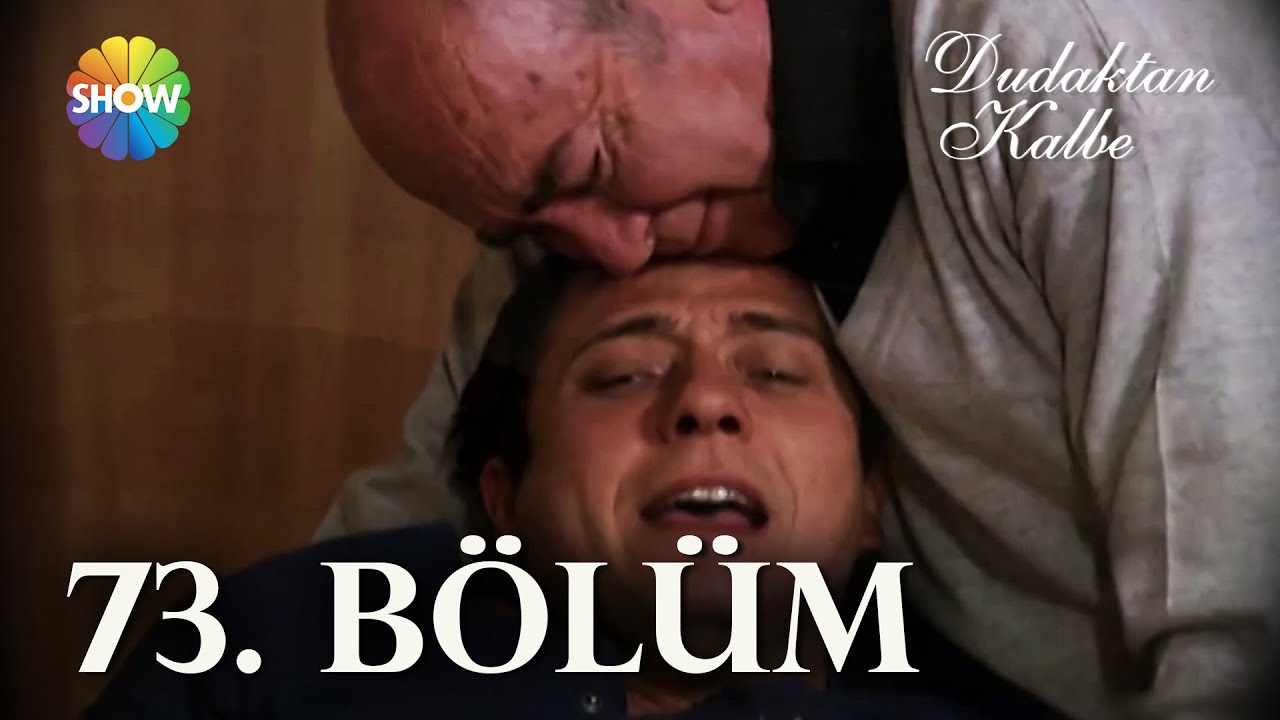 Dudaktan Kalbe 73. Bölüm | FULL BÖLÜM
