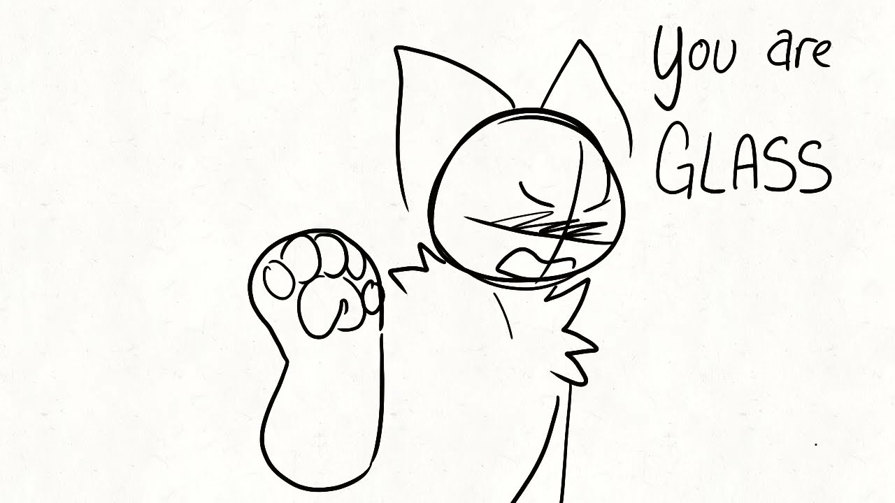 You are glass