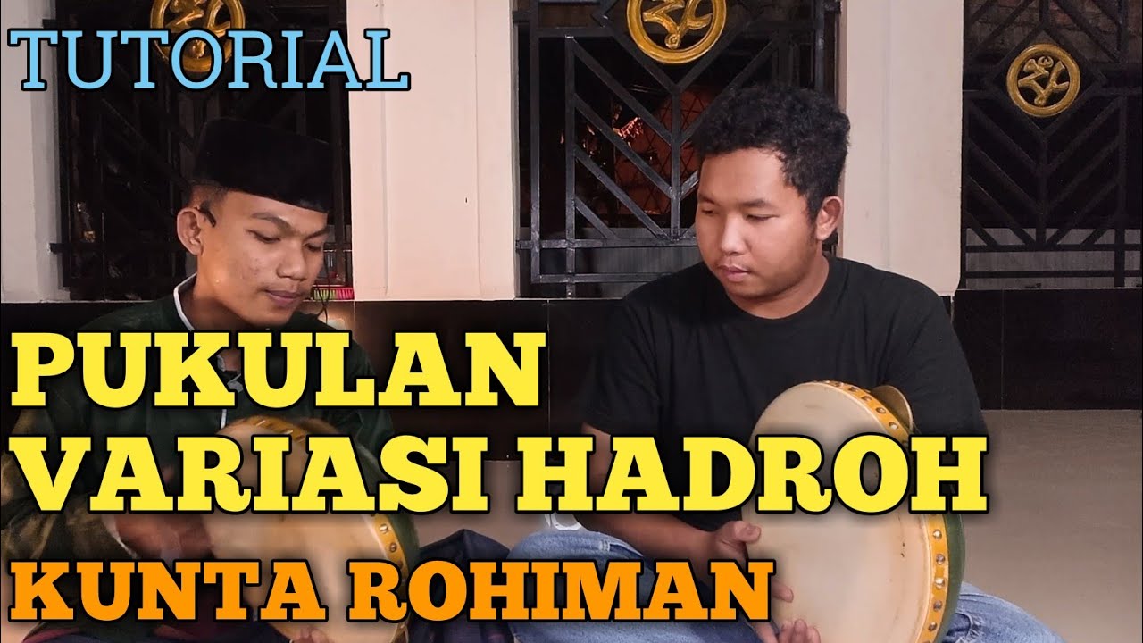 TUTORIAL PUKULAN VARIASI HADROH | KUNTA ROHIMAN | MIRIP SYUBBANUL MUSLIMIN