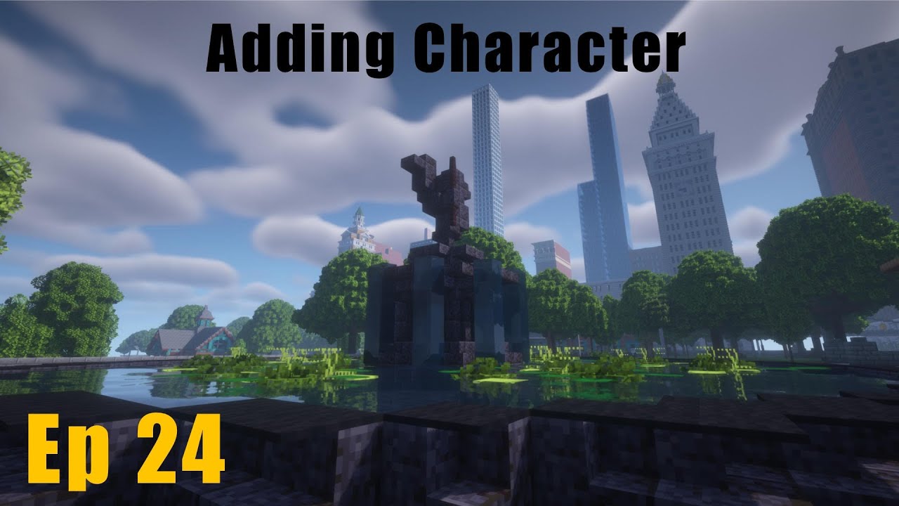 Building a City in Minecraft Ep 24 : Adding Character