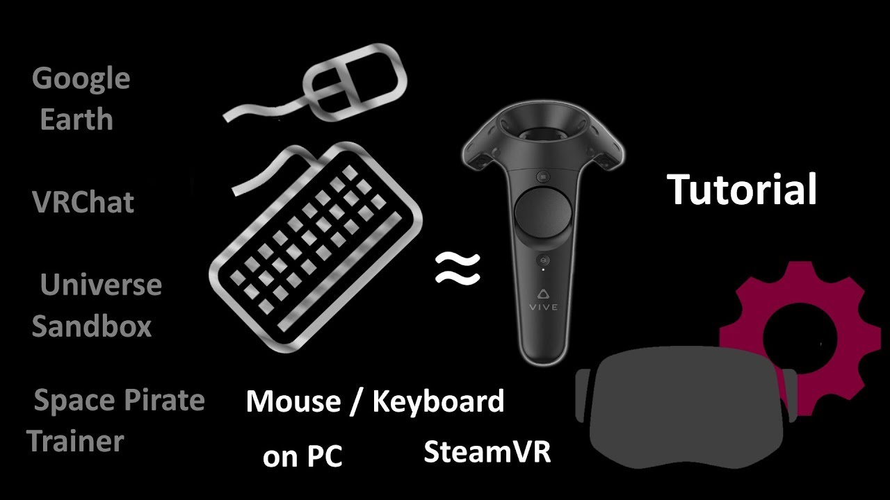 Keyboard and Mouse Emulate HTC Vive Controller for Virtual Reality Steam VR on PC (Tutorial)