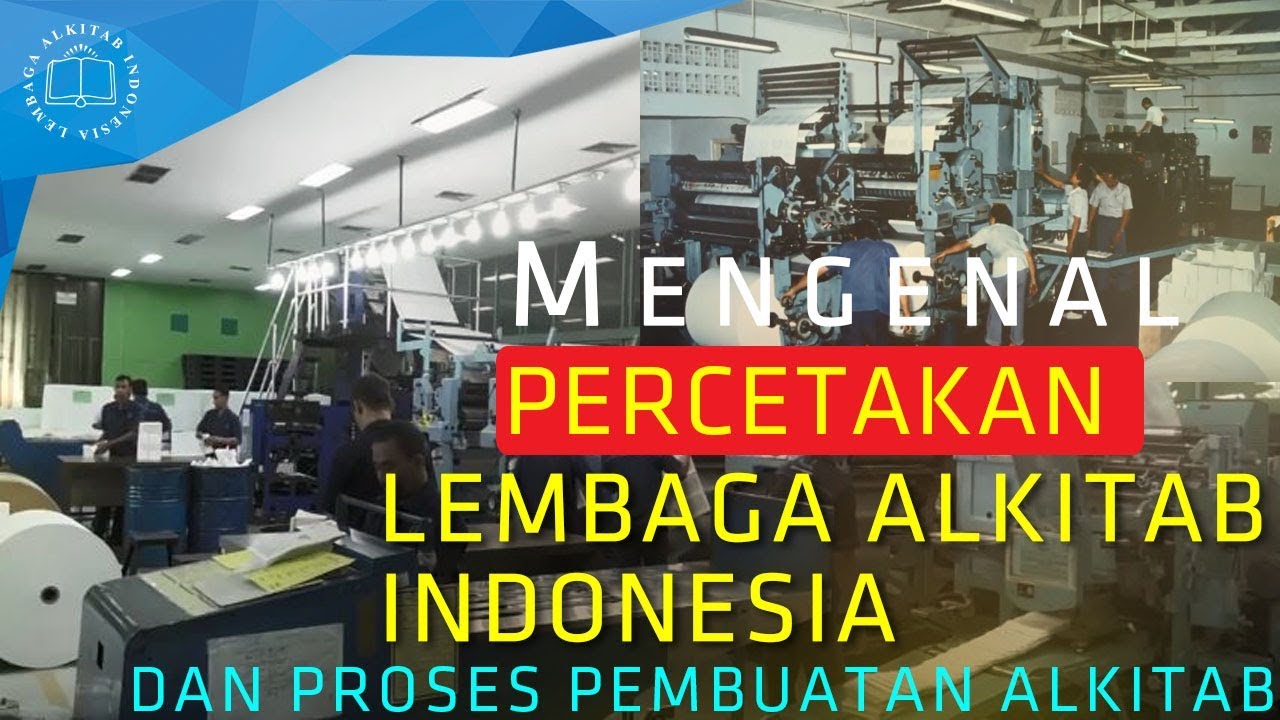 Sejarah percetakan LAI dan proses pembuatan Alkitab Cetak