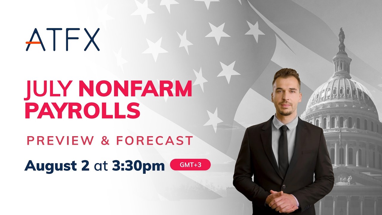 2024 July US Nonfarm Payrolls Preview & Analysis (August 2) #nonfarmpayroll #NFP #ATFX #trading