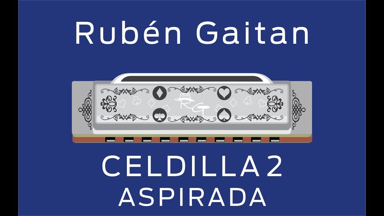 COMO TOCAR la CELDILLA 2 ASPIRADA - ARMONICA TUTORIAL Septima clase . ARMONICA TU CANAL RUBEN GAITAN