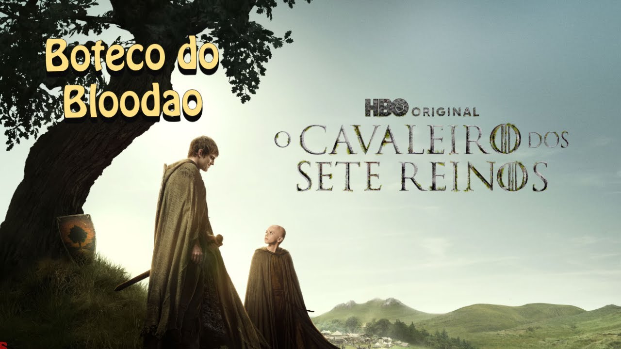 Bdb - O Cavaleiro dos Sete Reinos - com spoilers
