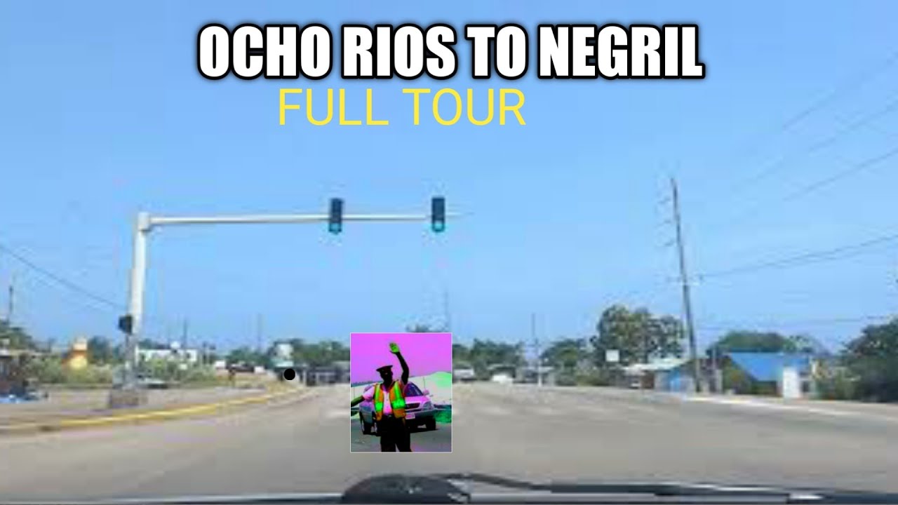 Ocho Rios to Negril Full Tour | Hanover | Discovery Bay | Runaway Bay | Montego Bay Lucea Green Land