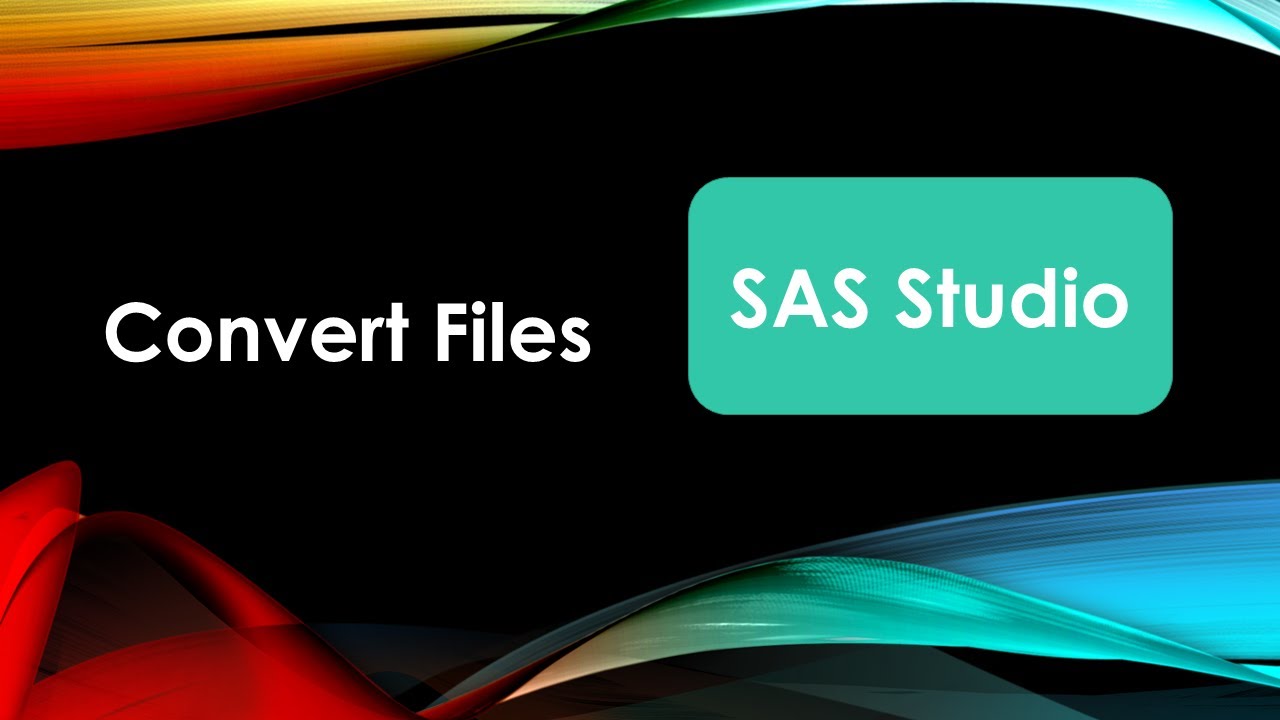 SAS Studio Convert Excel File to SAS File
