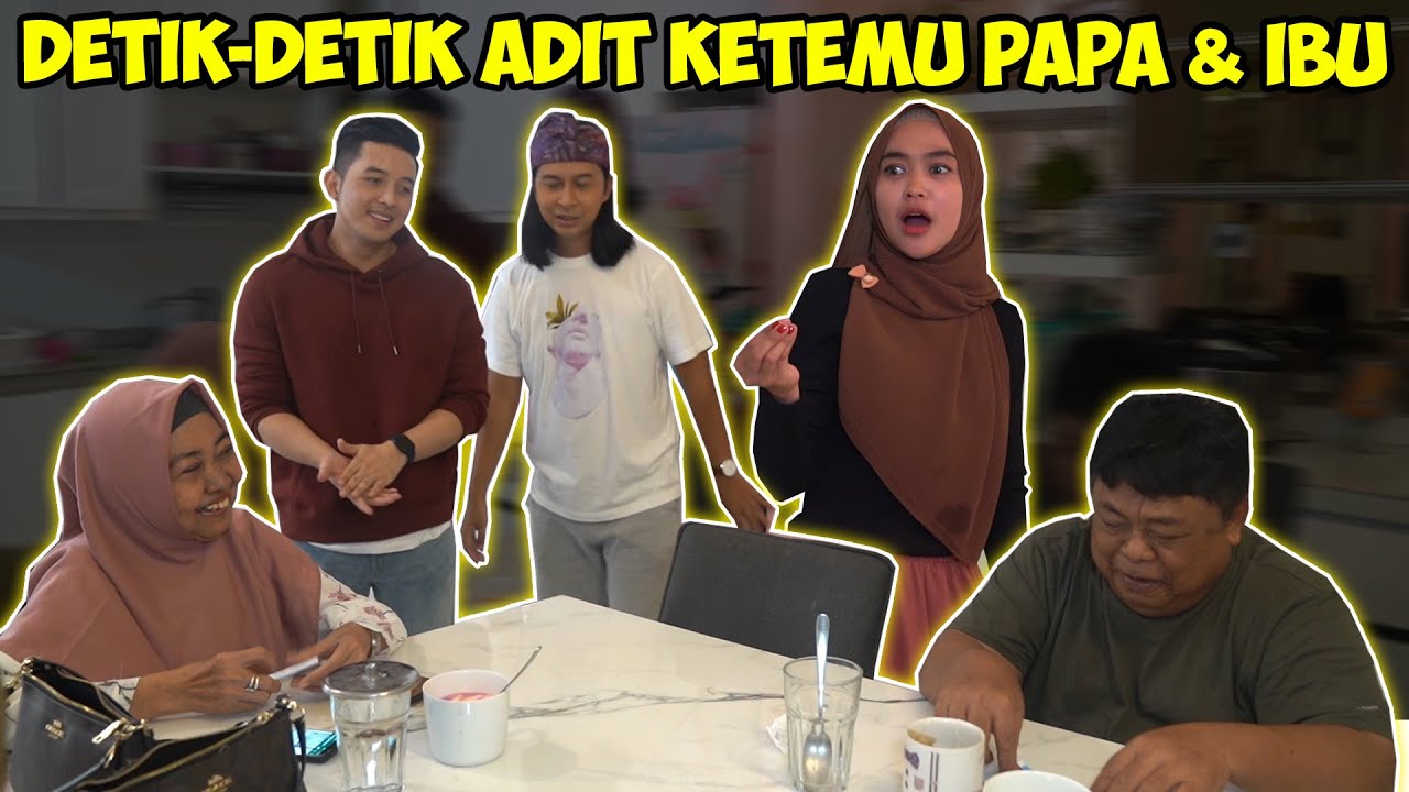 Detik-Detik Pertama Kali Adit Ketemu Papa & Ibu.