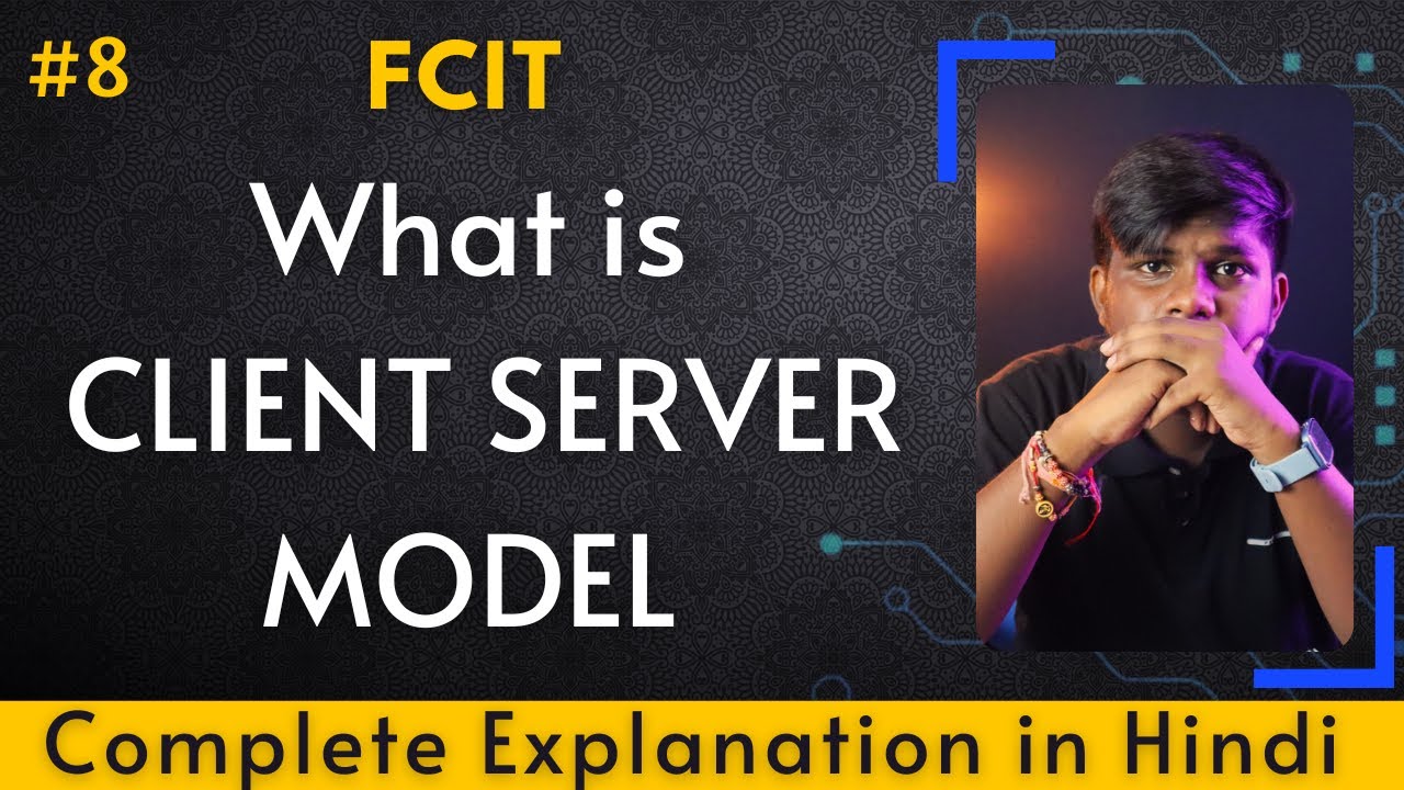 Client Server Model | Complete Explanation in Hindi | FCIT | Networking Architecture