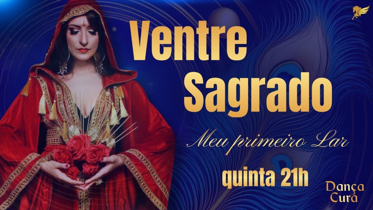 Ventre Sagrado, meu primeiro lar  - Ju Marconato -DançaCura