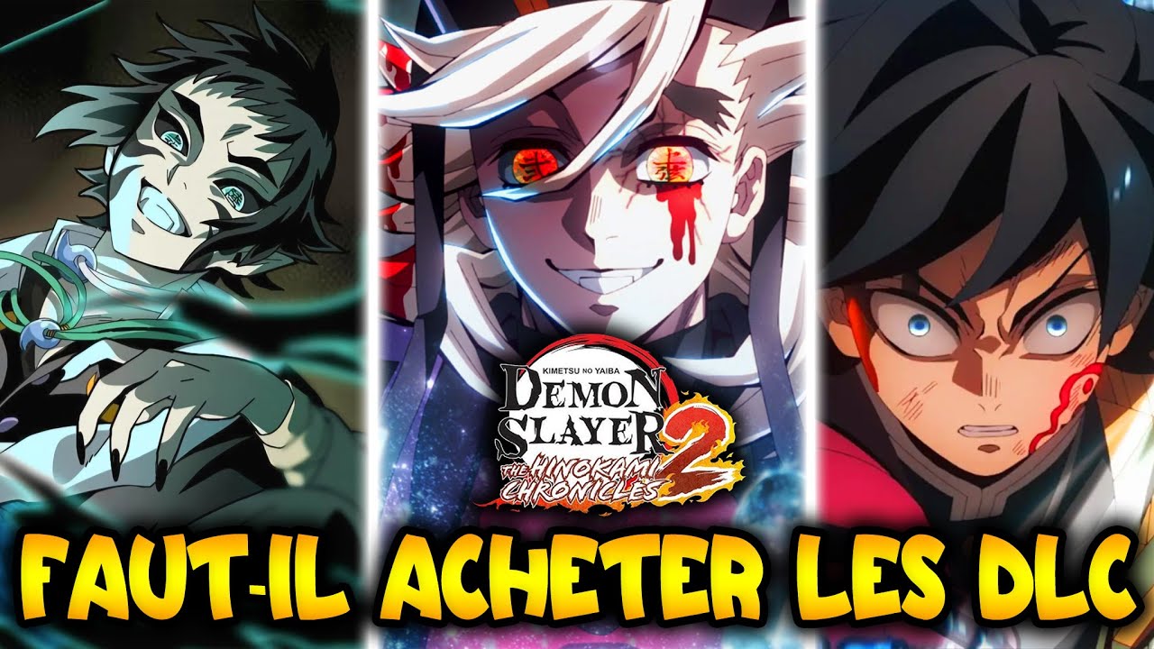FAUT-IL acheter LES DLC de Demon Slayer HINOKAMI CHRONICLES 2 ?