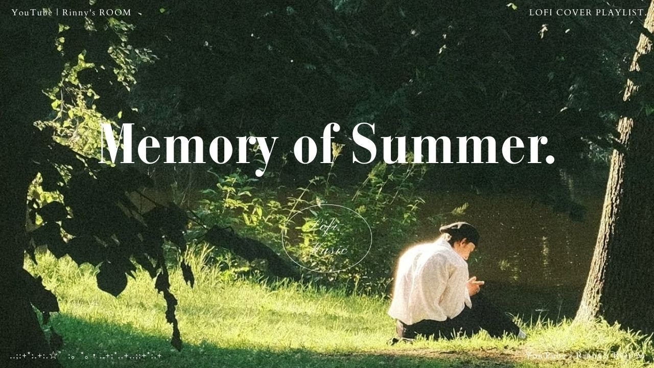 𝑷𝒍𝒂𝒚𝒍𝒊𝒔𝒕 ｜ Memory of Summer