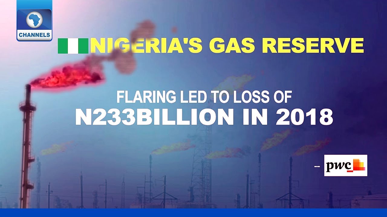 Nigeria Lost N233bn To Gas Flaring In 2018 - PWC