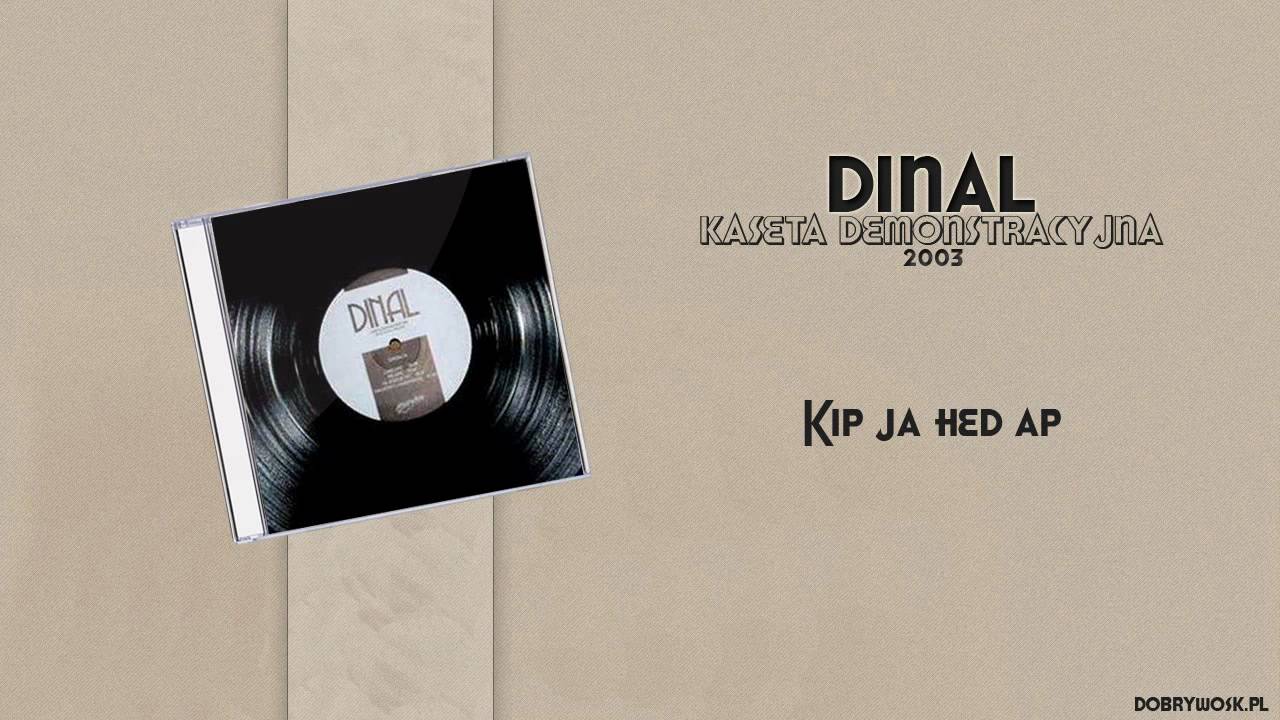 Dinal - Kip ja hed ap