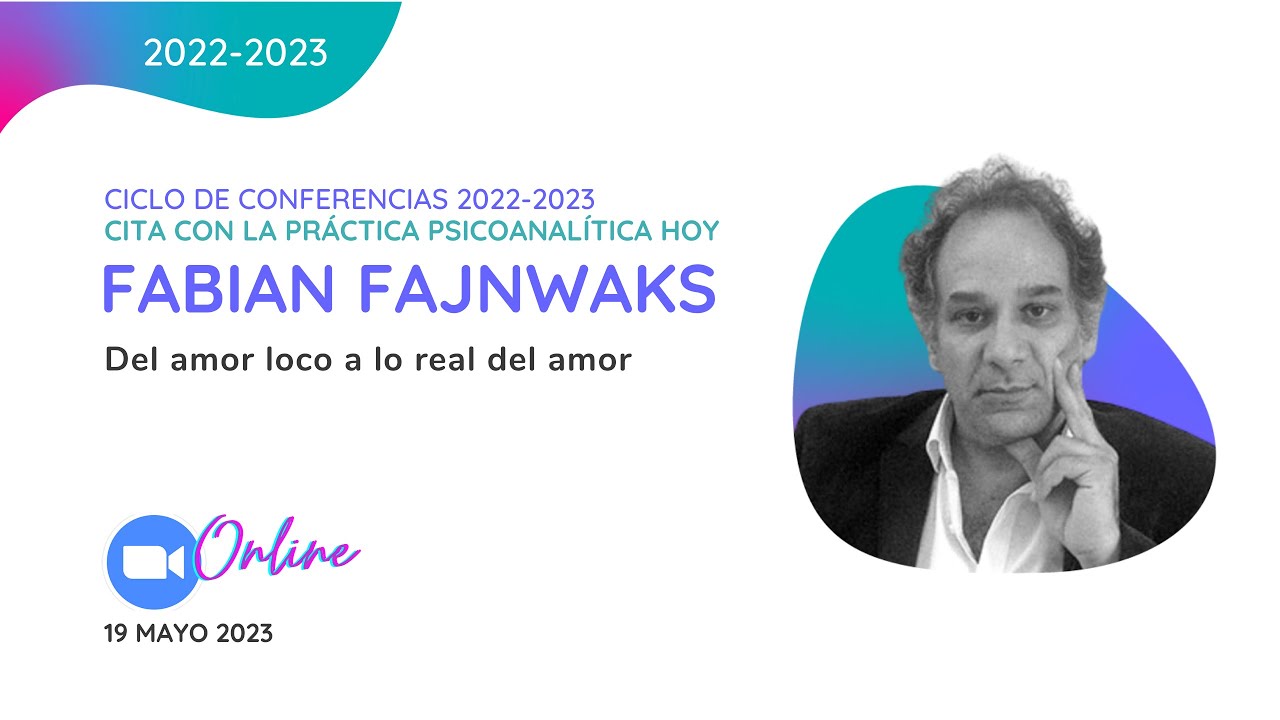 Del amor loco a lo real del amor - Conferencia de Fabian Fajnwaks