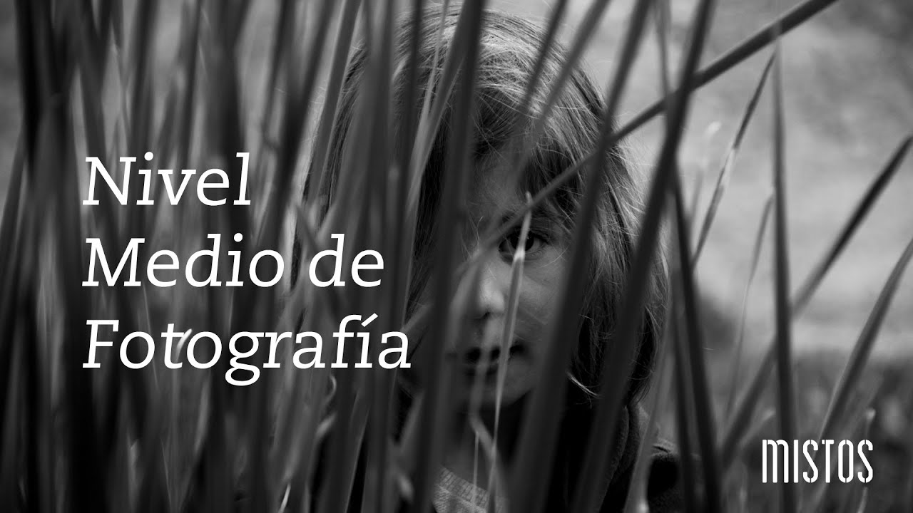 Curso de Fotograf&iacute;a Nivel Medio | La Escuela Mistos