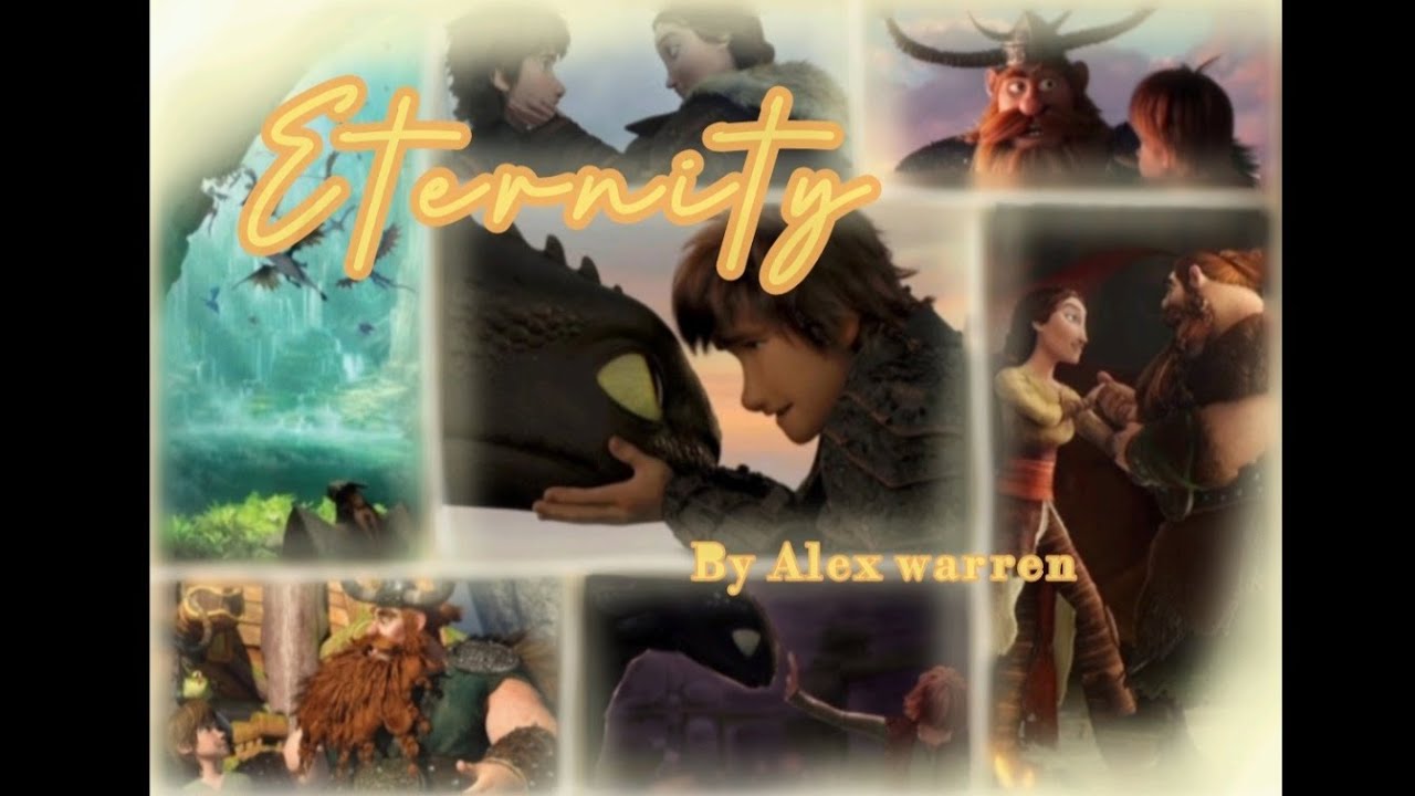Eternity || Alex Warren || HTTYD Edit || Music Video