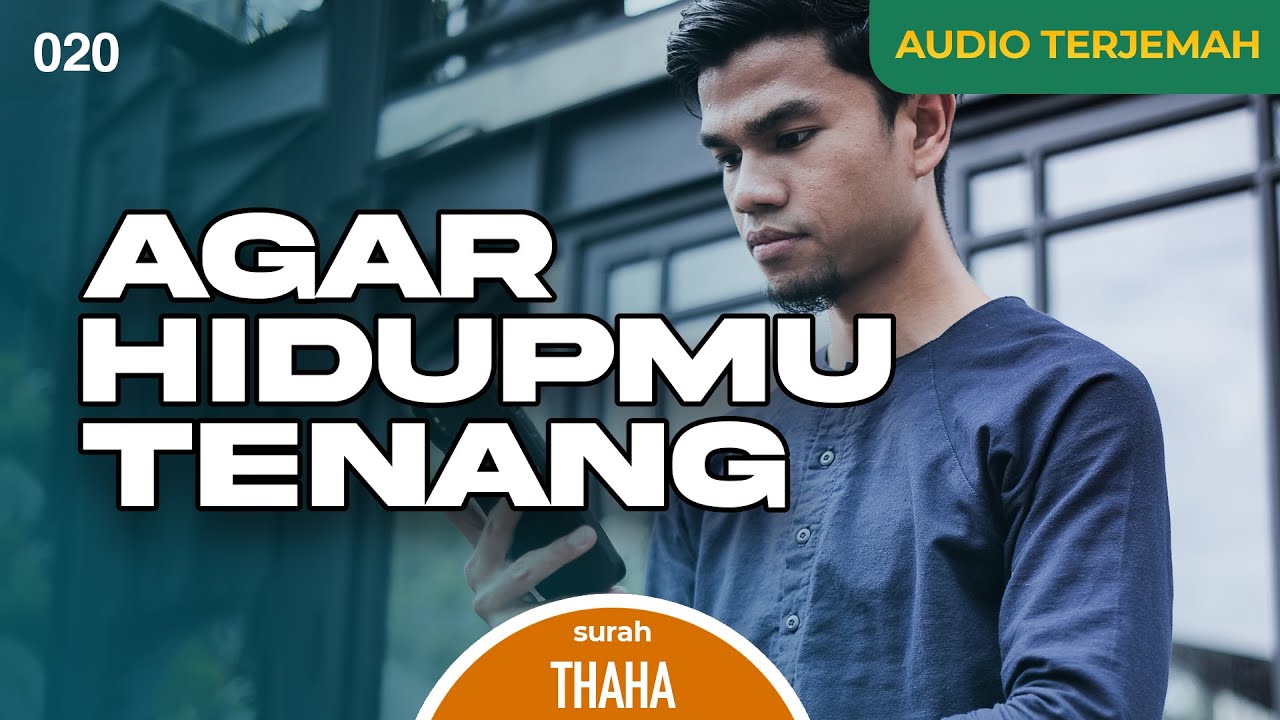 Surah THAHA + AUDIO TERJEMAH INDONESIA - Muzammil Hasballah