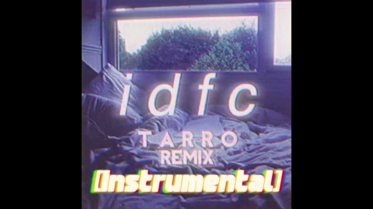 Blackbear - Idfc (Tarro Remix) (Instrumental)