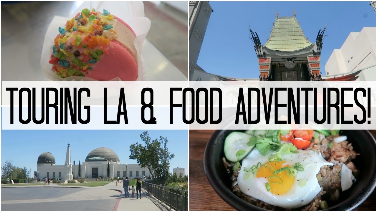 TOURING LA & FOOD ADVENTURES! - May 2, 2016