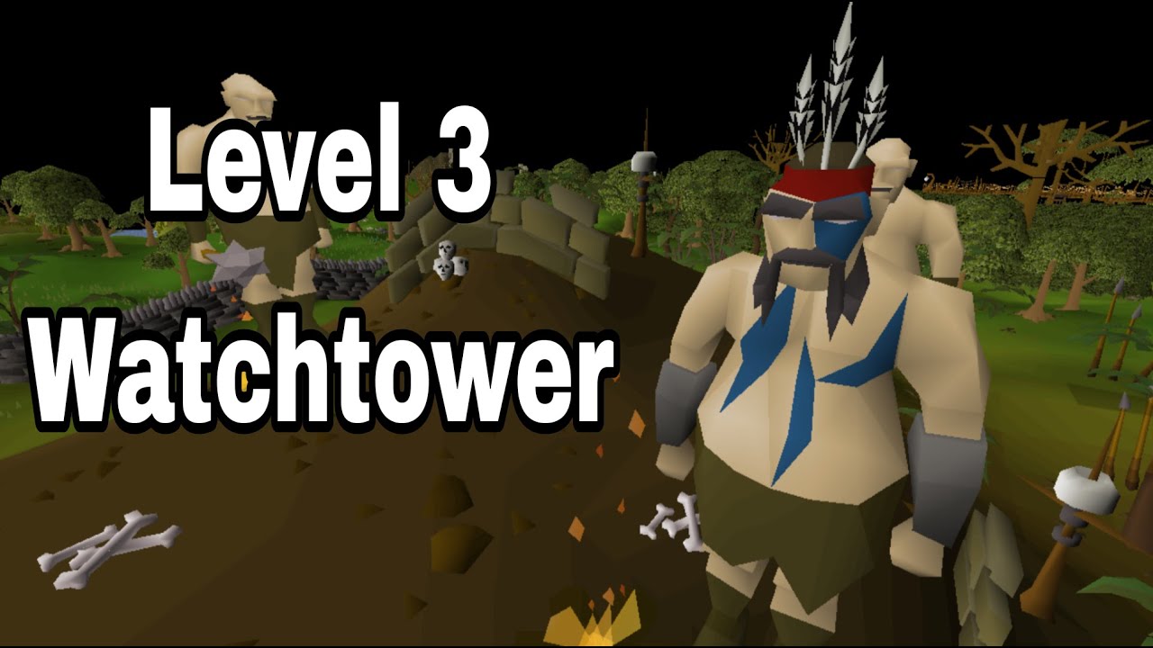 Level 3 Watchtower Quest Guide