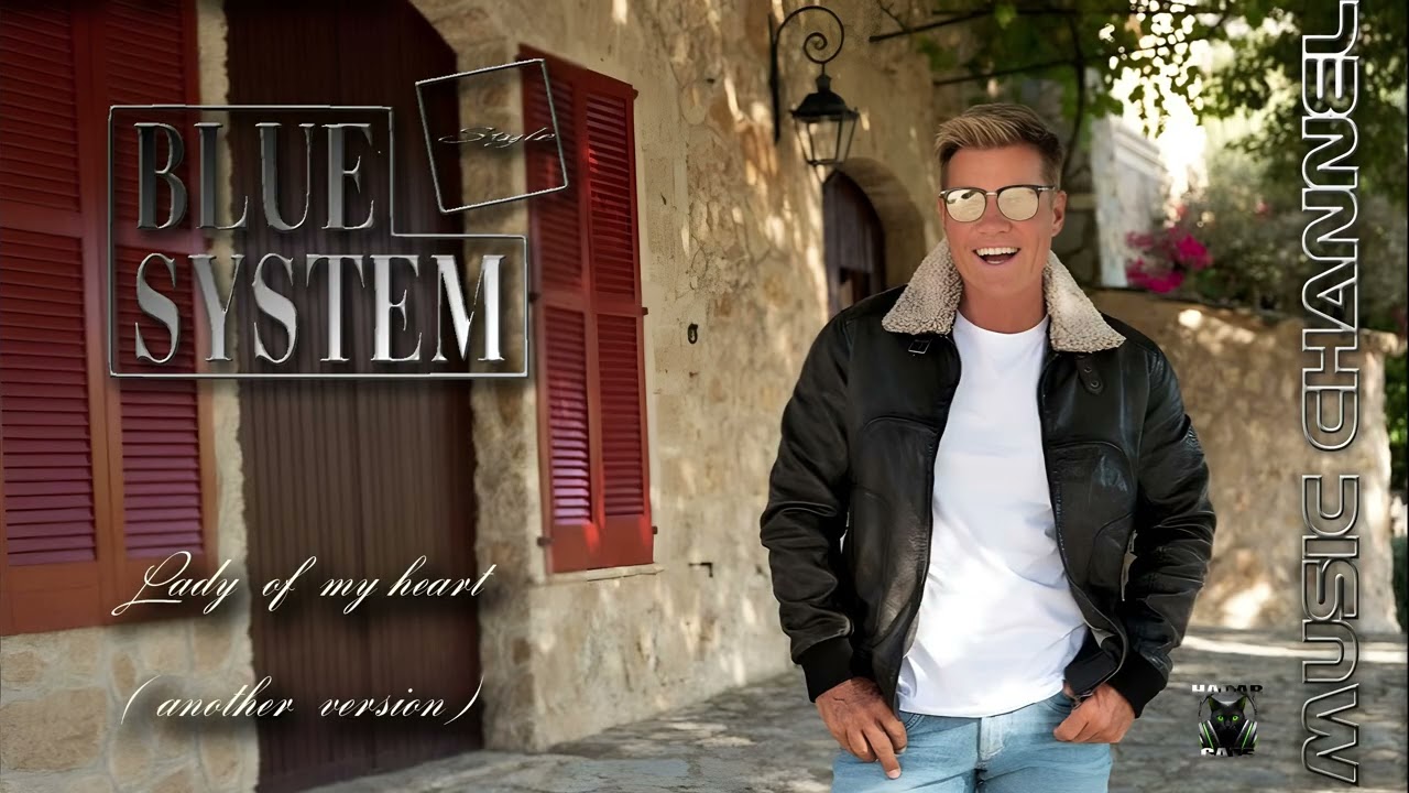 Blue System style - Lady of my heart (another version )