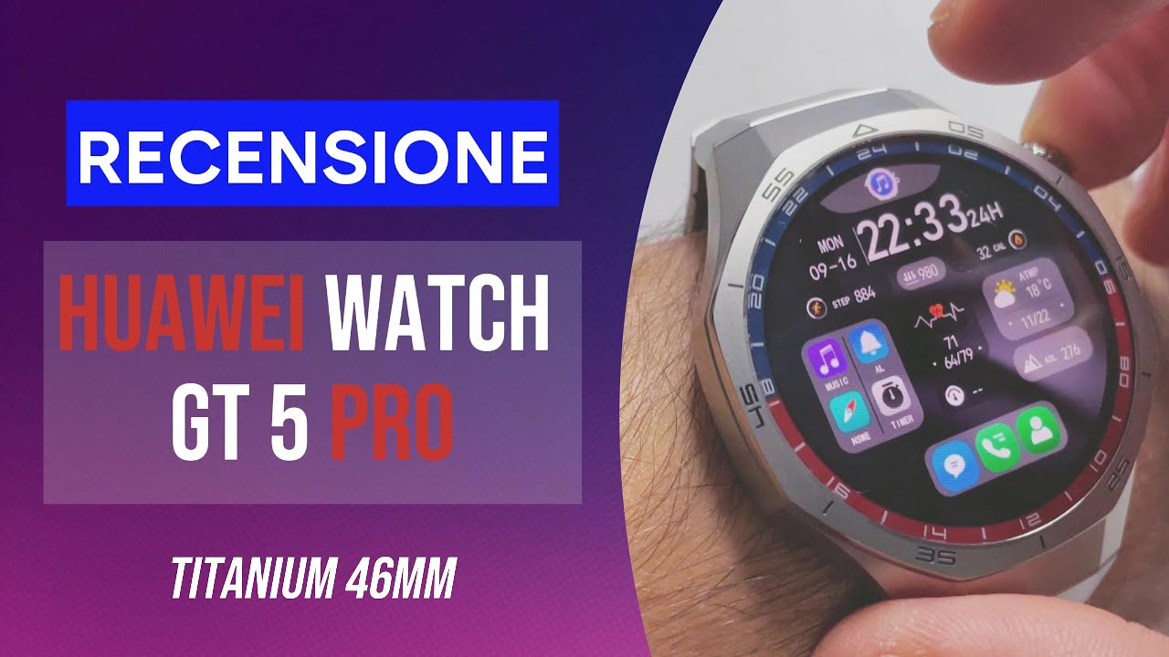 Recensione HUAWEI Watch GT 5 Pro 46 mm TItanium - un gioiello tech che guarda al lusso