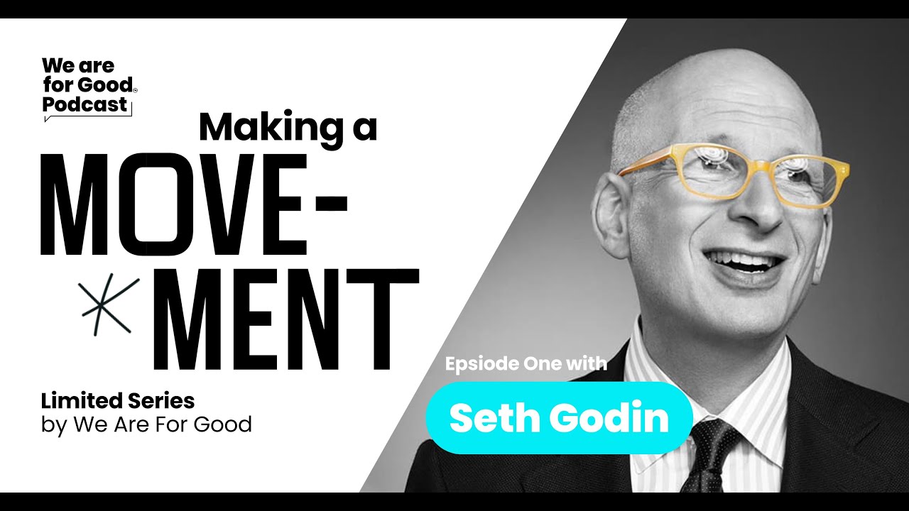 Making a Movement: How Movements Begin - Spark, Belief + Generosity - Seth Godin