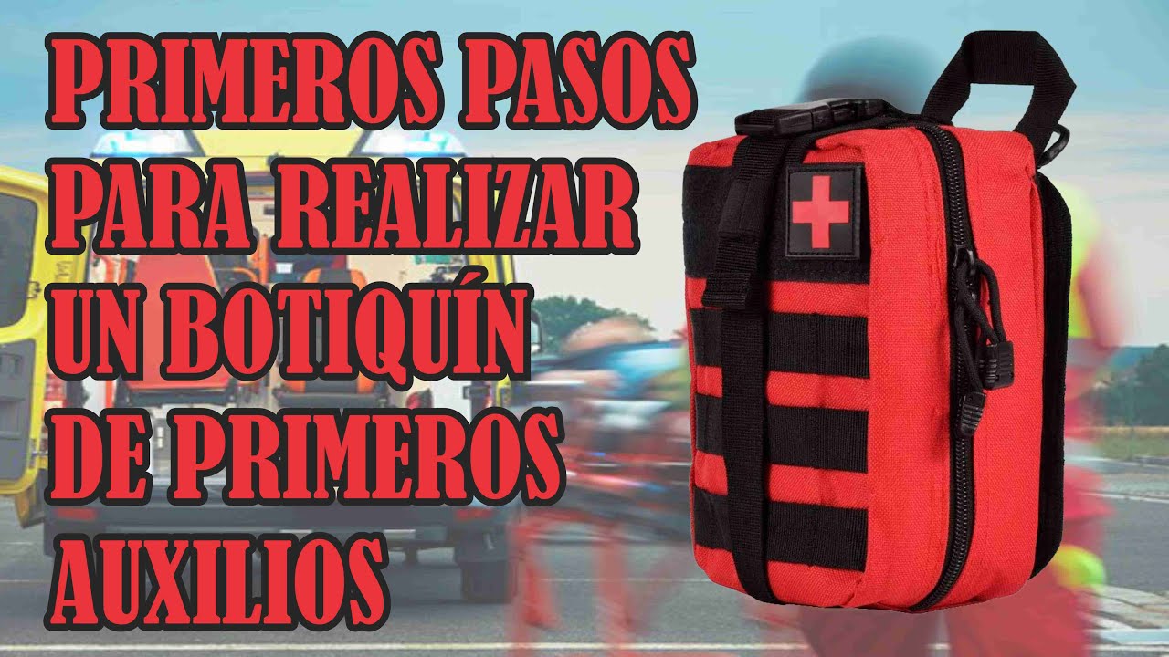COMO HACER UN BOTIQUIN DE PRIMEROS AUXILIOS ? SACANDO PRIMERAS MEDIDAS
