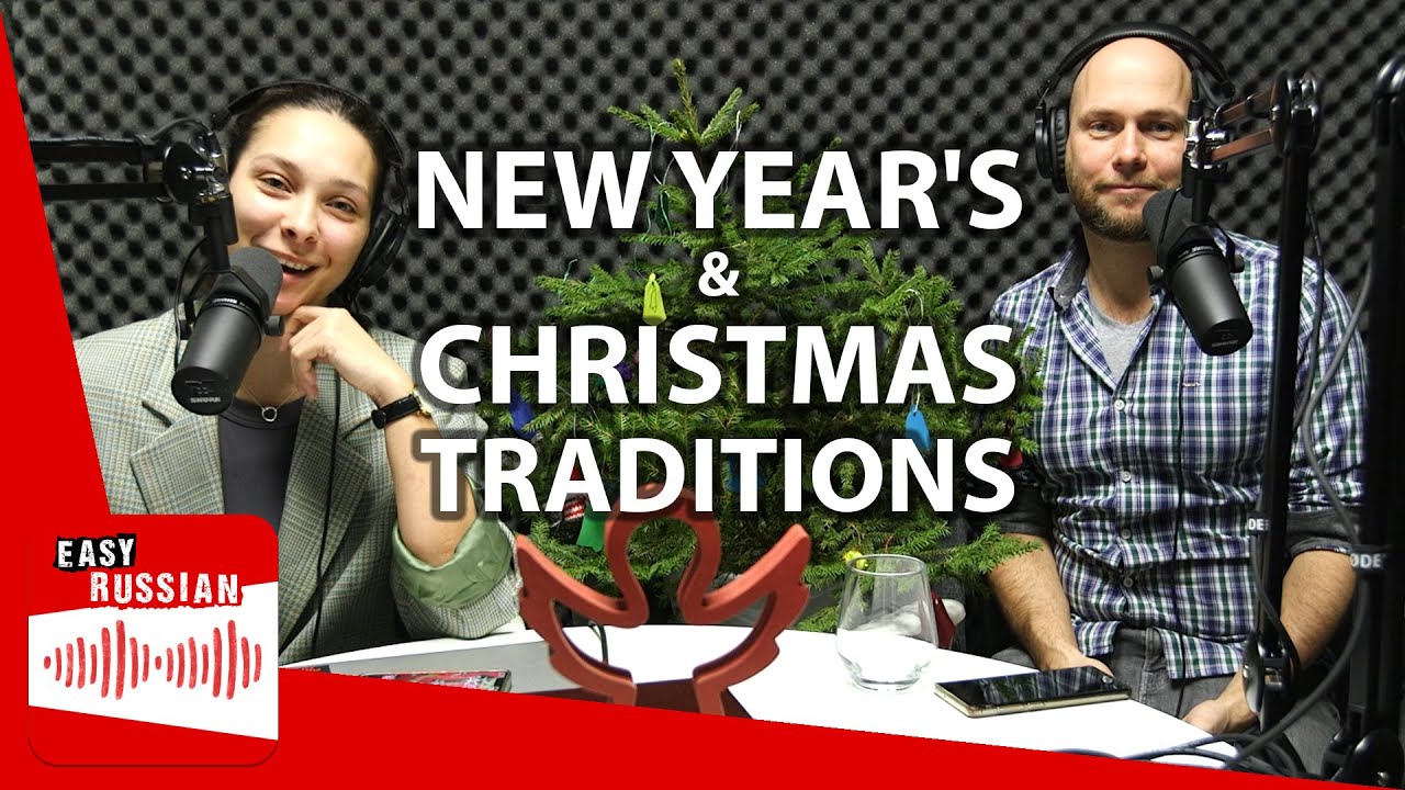 Russian New Year's and Christmas Traditions | Easy Russian Podcast 3