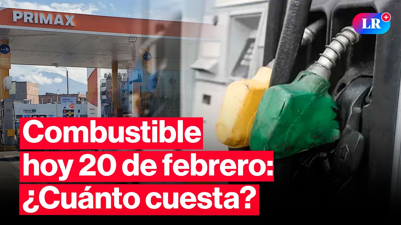 🔴¿CUÁNTO CUESTA? Precios de COMBUSTIBLES: gasolina, GLP y diésel HOY 20 de febrero Perú | #EnVivoLR