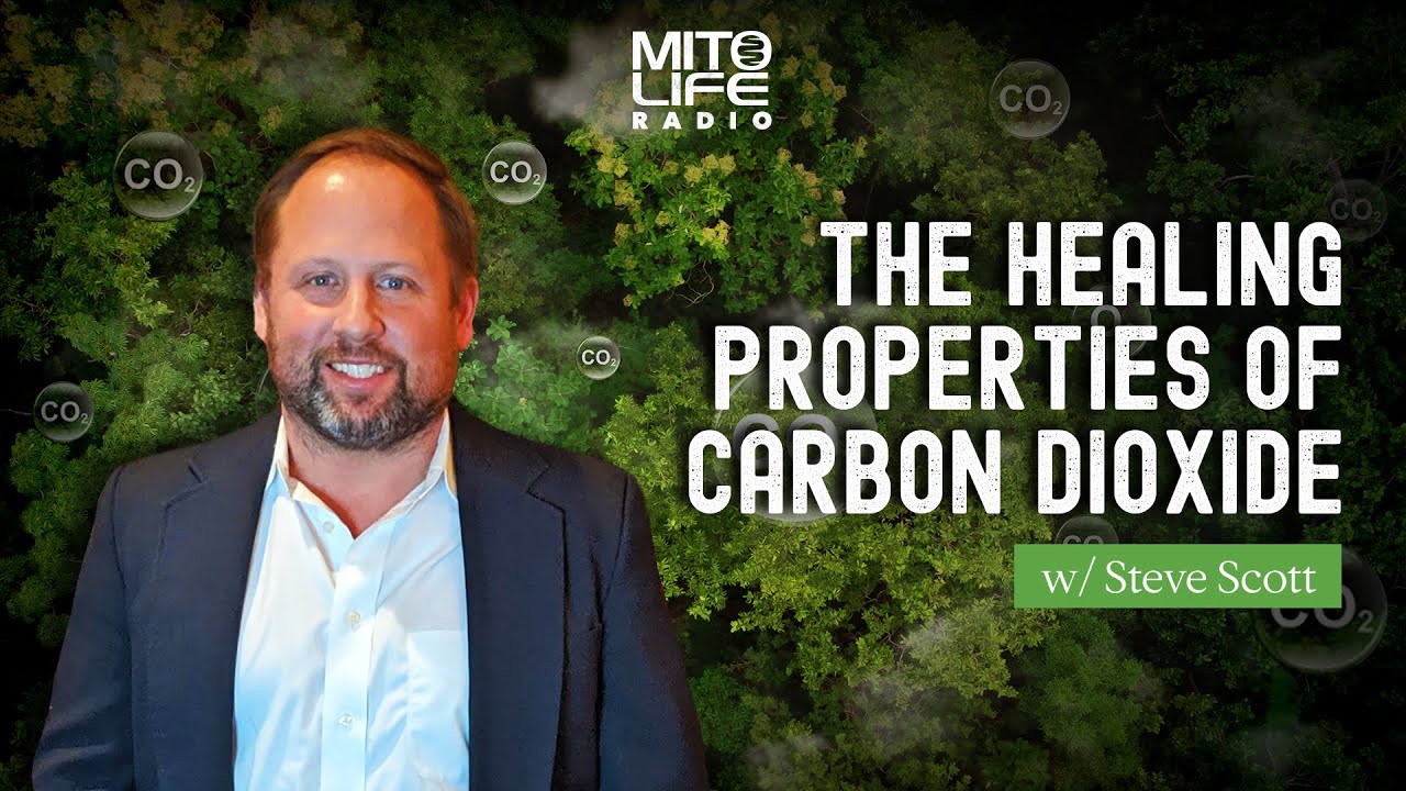 The Healing Properties of Carbon Dioxide with Steve Scott | Mitolife Radio Ep. #285