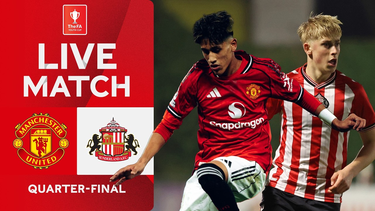 🔴 LIVE MATCH | Manchester United v Sunderland | Quarter-Final | FA Youth Cup 2025-26