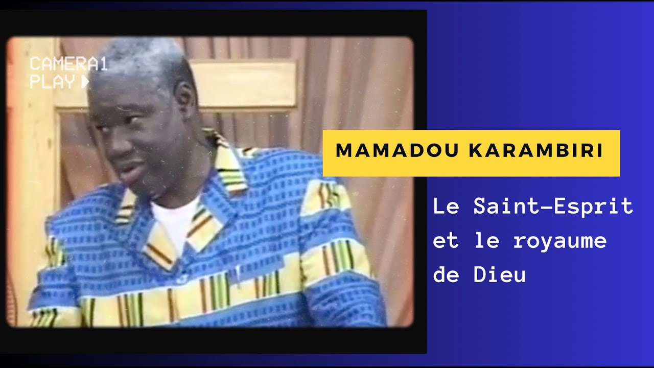 Mamadou Karambiri: Le St-Esprit et le royaume de Dieu
