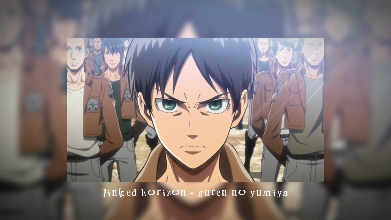 Linked Horizon  - guren no yumiya // sped up