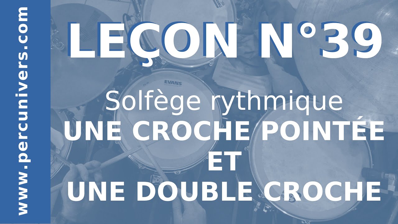 LEÇON N°39 : UNE CROCHE POINTÉE ET UNE DOUBLE CROCHE