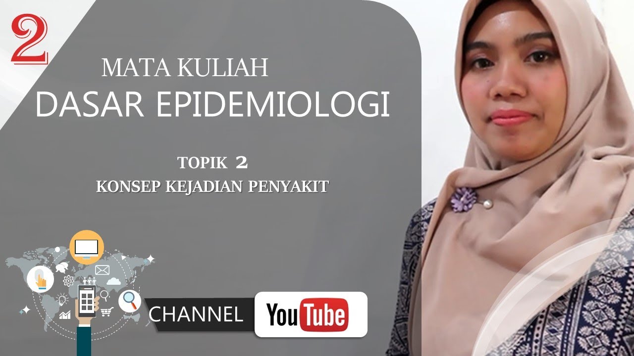 MATA KULIAH DASAR EPIDEMIOLOGI TOPIK 2. KONSEP KEJADIAN PENYAKIT