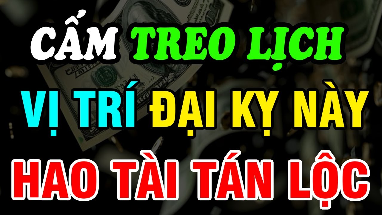 Sáu vị trí trong nhà, tuyệt đối không treo lịch, coi chừng hao tài, tán lộc, làm hoài vẫn thiếu!