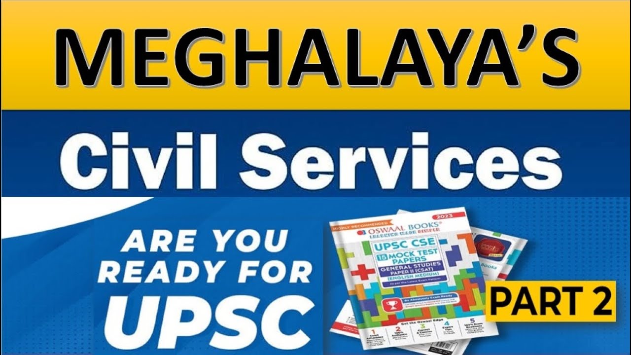 Meghalaya Civil Services Part-2: MPSC/UPSC Ultimate MCQ's