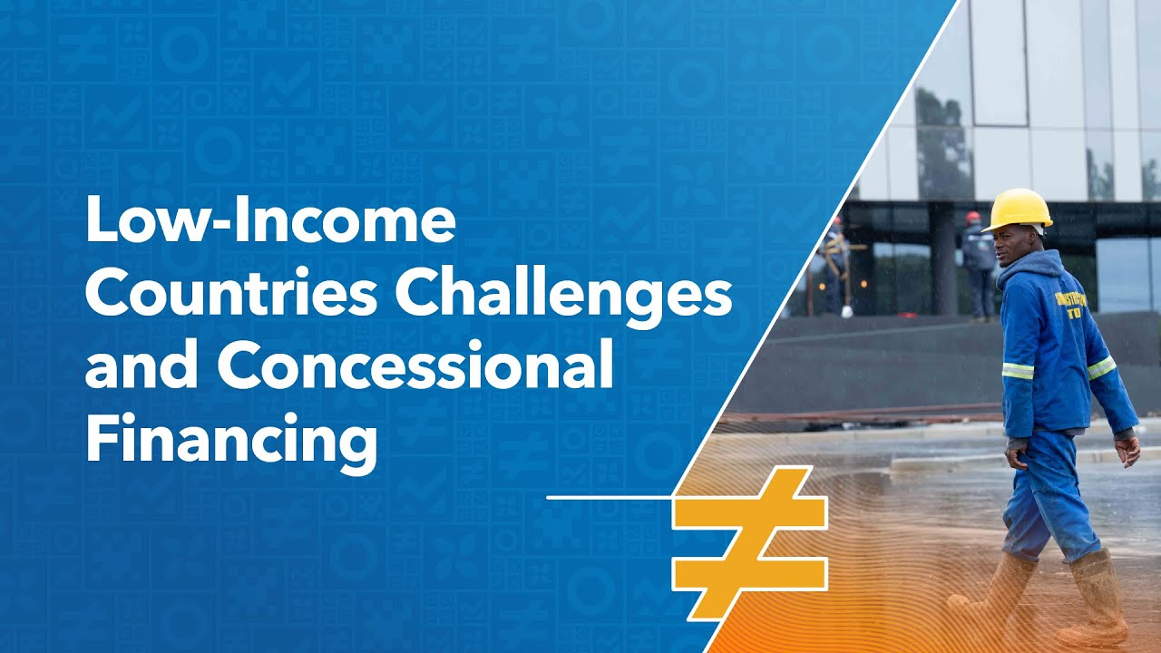 Low-Income Countries Challenges and Concessional Financing